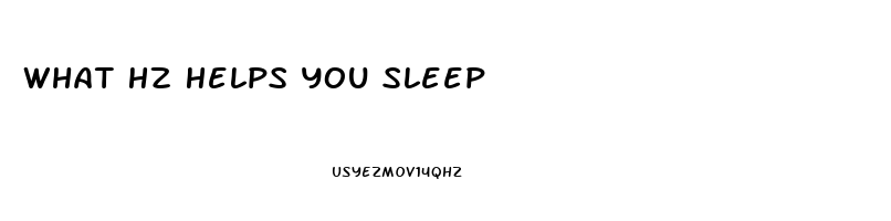 What Hz Helps You Sleep