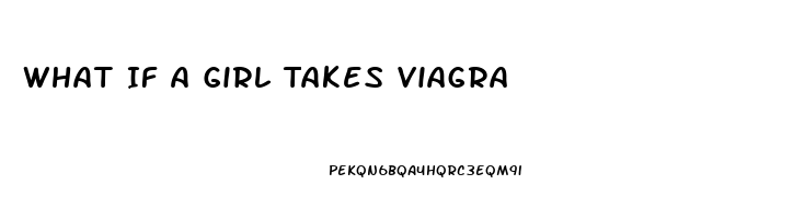 What If A Girl Takes Viagra