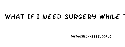 What If I Need Surgery While Take Cbd Oil