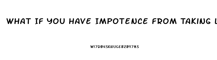 What If You Have Impotence From Taking Lisinopril