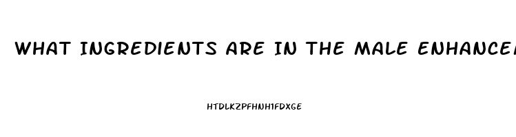 What Ingredients Are In The Male Enhancement Pill Red