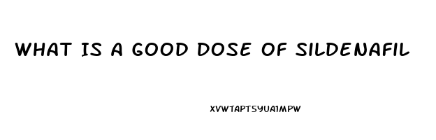 What Is A Good Dose Of Sildenafil