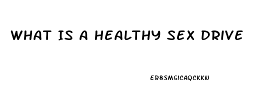 What Is A Healthy Sex Drive