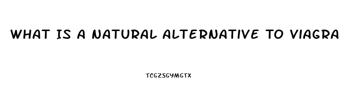 What Is A Natural Alternative To Viagra