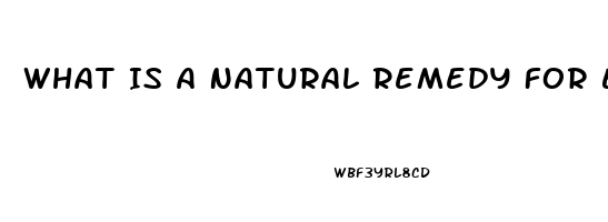 What Is A Natural Remedy For Erectile Dysfunction