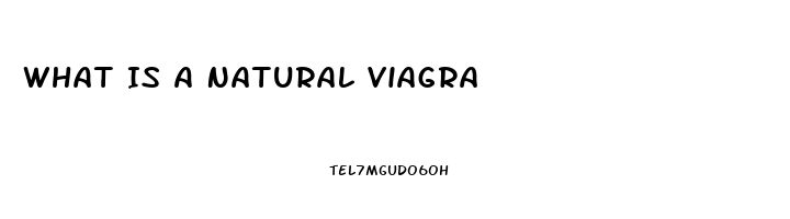 What Is A Natural Viagra