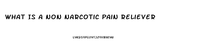 What Is A Non Narcotic Pain Reliever