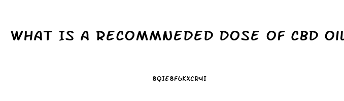 What Is A Recommneded Dose Of Cbd Oil For Fibromyalgia Pain