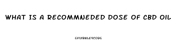 What Is A Recommneded Dose Of Cbd Oil For Fibromyalgia Pain