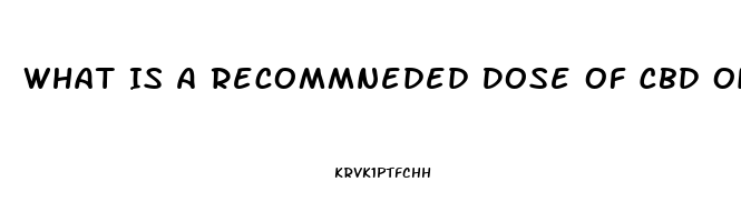 What Is A Recommneded Dose Of Cbd Oil For Fibromyalgia Pain