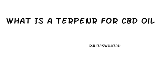 What Is A Terpenr For Cbd Oil