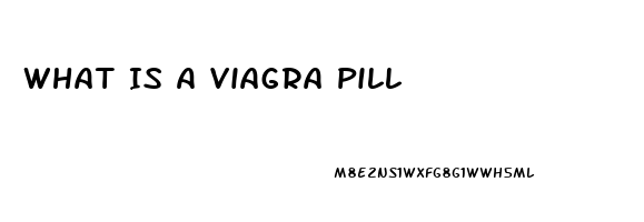 What Is A Viagra Pill