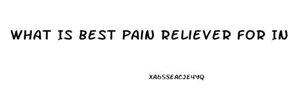 What Is Best Pain Reliever For Inflammation