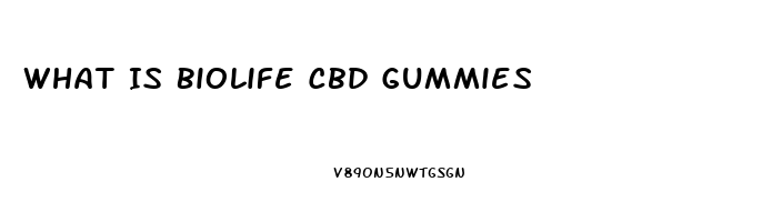 What Is Biolife Cbd Gummies