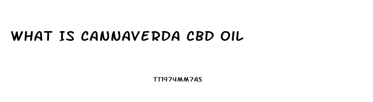 What Is Cannaverda Cbd Oil