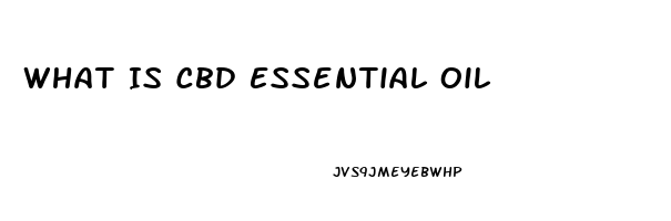 What Is Cbd Essential Oil