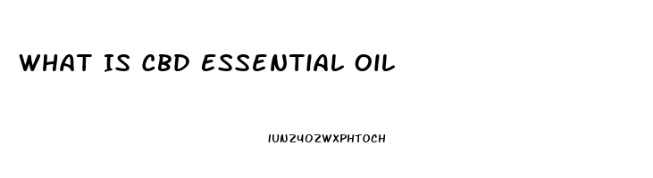 What Is Cbd Essential Oil