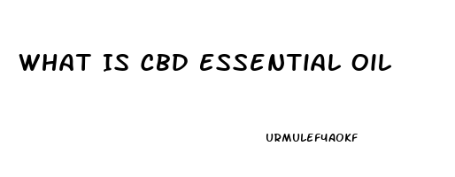 What Is Cbd Essential Oil