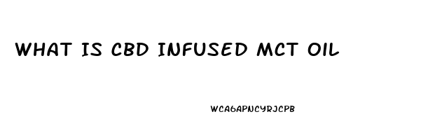 What Is Cbd Infused Mct Oil