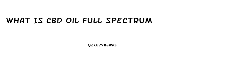 What Is Cbd Oil Full Spectrum