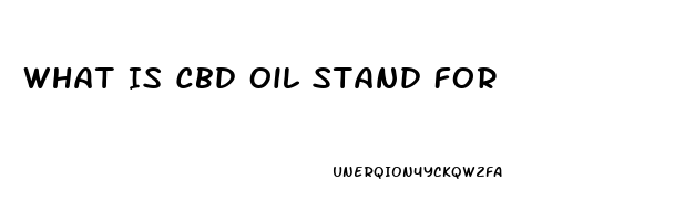 What Is Cbd Oil Stand For