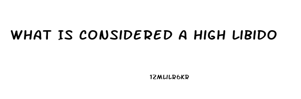 What Is Considered A High Libido