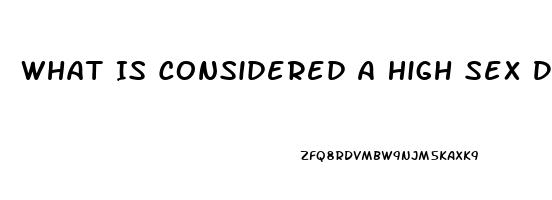 What Is Considered A High Sex Drive