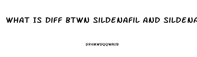 What Is Diff Btwn Sildenafil And Sildenafil Citrate