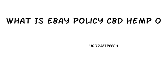 What Is Ebay Policy Cbd Hemp Oil For Seller