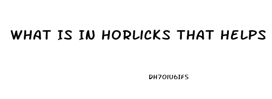 What Is In Horlicks That Helps You Sleep