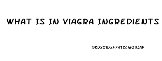 What Is In Viagra Ingredients