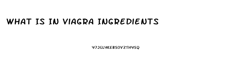 What Is In Viagra Ingredients