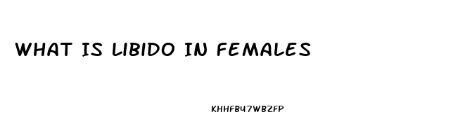 What Is Libido In Females