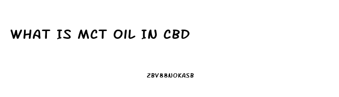 What Is Mct Oil In Cbd