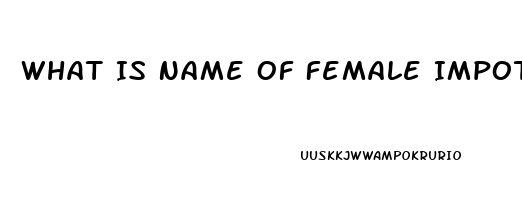 What Is Name Of Female Impotence