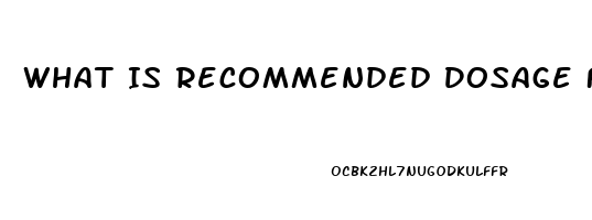 What Is Recommended Dosage For Cbd Oil For Pain