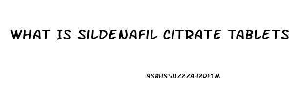 What Is Sildenafil Citrate Tablets