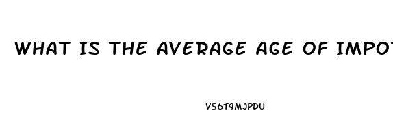 What Is The Average Age Of Impotence