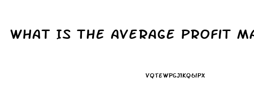 What Is The Average Profit Margin For A Cbd Oil Business