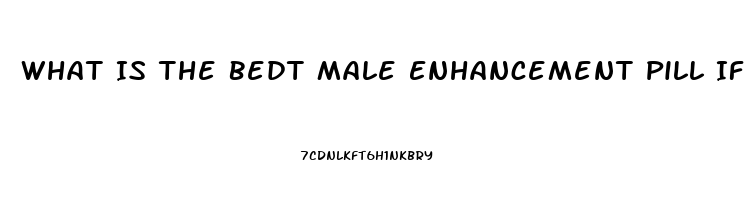 What Is The Bedt Male Enhancement Pill If Uou Are On Beta Blockers
