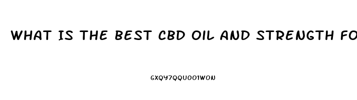 What Is The Best Cbd Oil And Strength For Rls