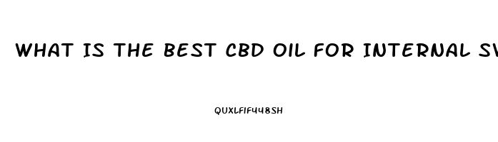 What Is The Best Cbd Oil For Internal Swelling And Pain