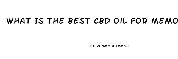 What Is The Best Cbd Oil For Memory Loss