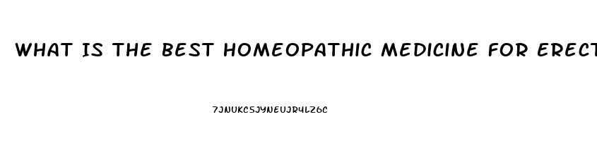 What Is The Best Homeopathic Medicine For Erectile Dysfunction