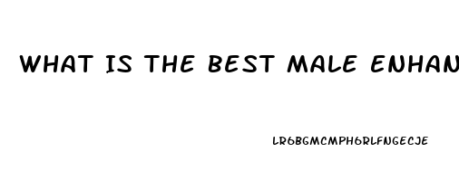 What Is The Best Male Enhancement Pill That Can Be Purchased In Stores Like Walmart Or Gnc