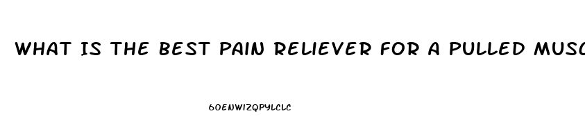 What Is The Best Pain Reliever For A Pulled Muscle