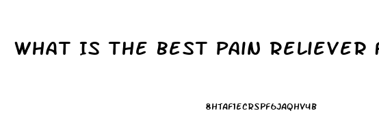 What Is The Best Pain Reliever For Foot Neuropathy