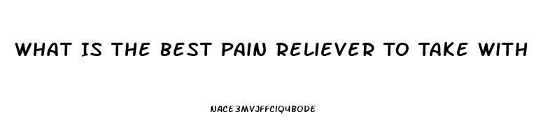 What Is The Best Pain Reliever To Take With Xarelto