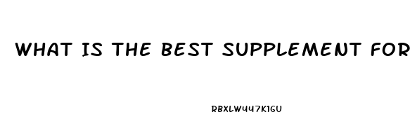 What Is The Best Supplement For Male Libido