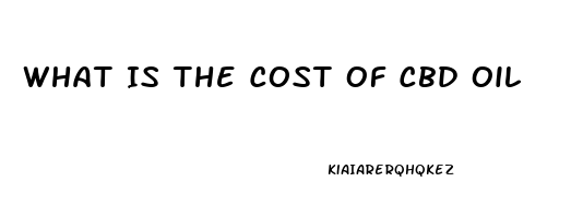 What Is The Cost Of Cbd Oil